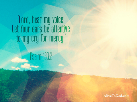 Lord, hear my voice.